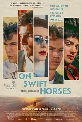 冈本视频《快马驰情 On Swift Horses》免费在线观看