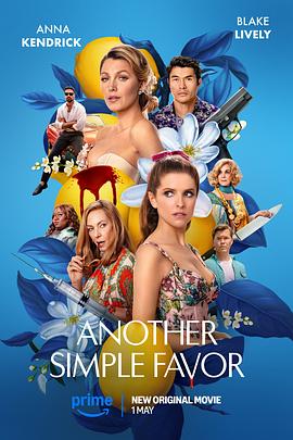 六色网《再帮个小忙 Another Simple Favor》免费在线观看