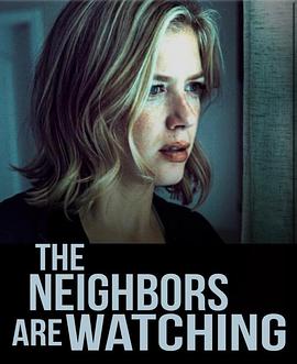冈本视频《马路对面的房子 The Neighbors Are Watching》免费在线观看