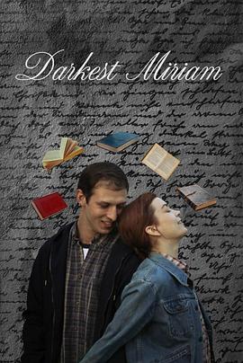 六九色堂《至暗米里亚姆 Darkest Miriam》免费在线观看