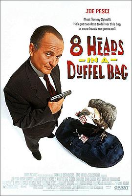 冈本视频《一个布袋八个头 8 Heads in a Duffel Bag》免费在线观看